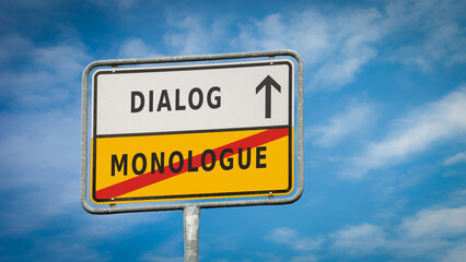 Obraz premium Street Sign to Dialog versus Monologue
