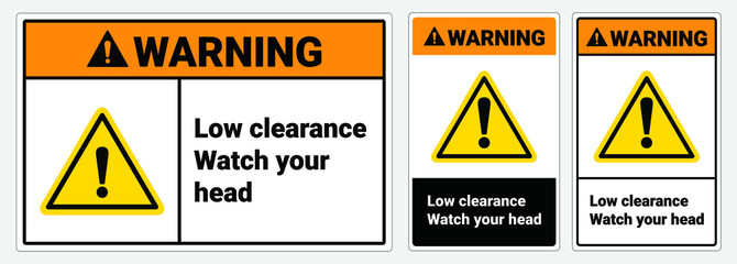 Safety sign Low clearance watch your head. warning sign. OSHA and ANSI standard sign.  - obrazy, fototapety, plakaty
