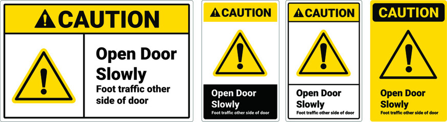 Safety sign Open door slowly, foot traffic other side of door caution.  OSHA and ANSI standard sign caution. 