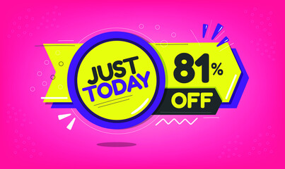 Just today, 81% discount just today, eighty-one percent, promotion sales and marketing, discount tag and icon