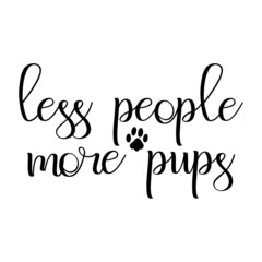 Less People More Pups svg
