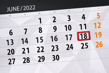 Obraz premium Calendar planner for the month june 2022, deadline day, 18, saturday