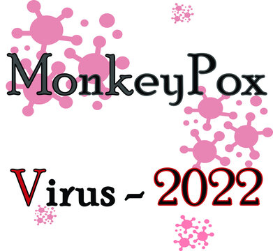 MONKEYPOX VIRUS. Monkeypox is a zoonotic viral disease that can infect nonhuman primates, rodents, and some other mammals. Virus design with text. Horizontal illustration.