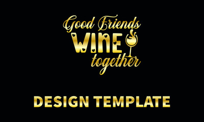 good friends wine together  vector logo monogram template