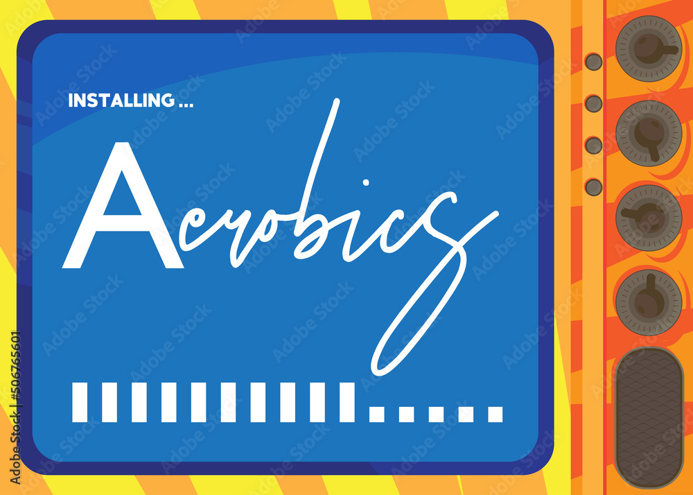Poster cartoon computer with the word aerobics. message of a screen displaying an installation window.