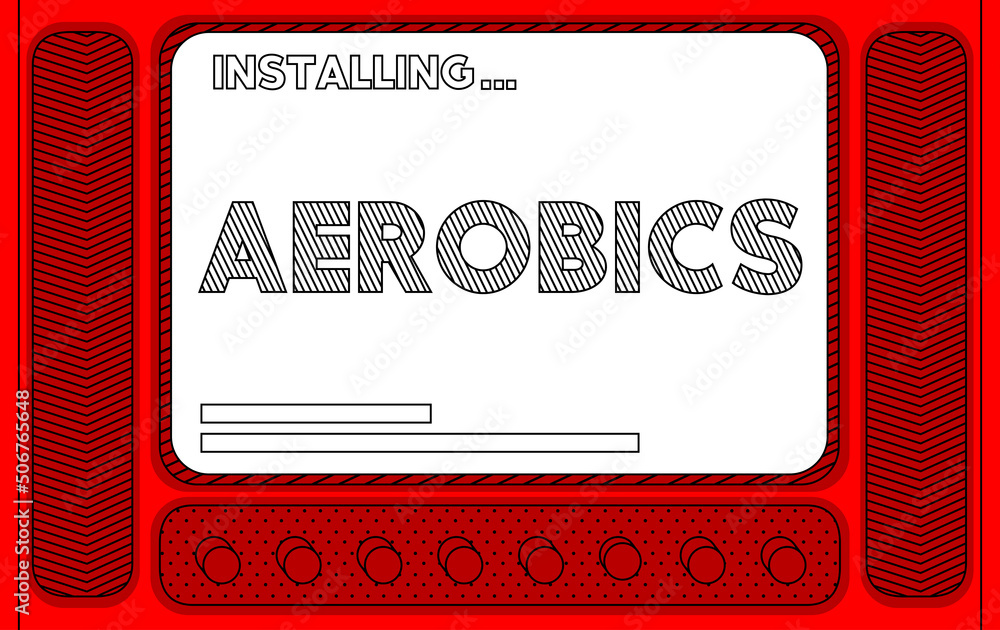 Poster cartoon computer with the word aerobics. message of a screen displaying an installation window.