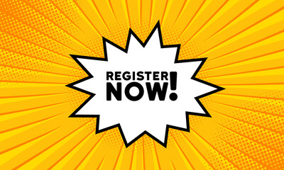 Speech bubble with Register now text. Boom retro comic style. Pop art style. Vector line icon for Business and Advertising