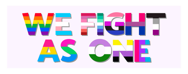 We Fight As One word banner with pride flags. LGBT pride banner. Vector typographic illustration for gay community