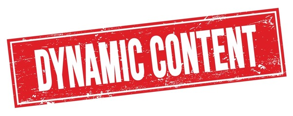 DYNAMIC CONTENT text on red grungy rectangle stamp.