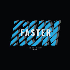Run faster illustration typography. perfect for t shirt design