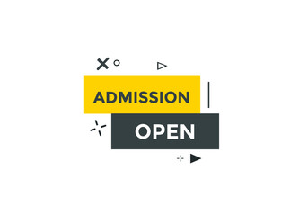 Admission open banner. Admission open banner text web button template.
