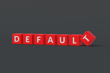 Word default on cubes. Financial crisis. Default on debt obligations. Bankruptcy of the banking sector. Economic problem. Inflation, devaluation. 3d render
