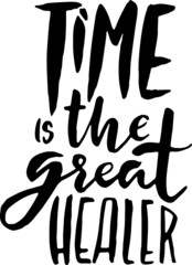 Hand drawn modern dry brush lettering. Typography design template. Time is the great healer.