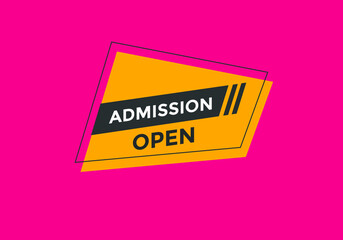Admission open banner. Admission open banner text web button template.
