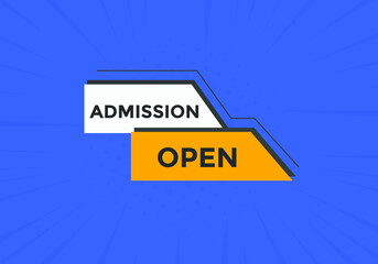 Admission open banner. Admission open banner text web button template.
