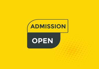 Admission open banner. Admission open banner text web button template.
