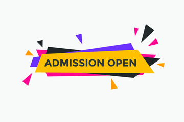 Admission open banner. Admission open banner text web button template.
