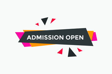 Admission open button. Admission open text web template. Admission open banner 
