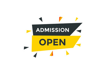 Admission open button. Admission open text web template. Admission open banner 
