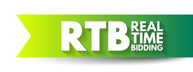 RTB Real-Time Bidding - process in which digital advertising inventory is bought and sold, acronym text concept background