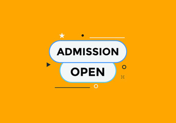 Admission open button. Admission open text web template. Admission open banner 
