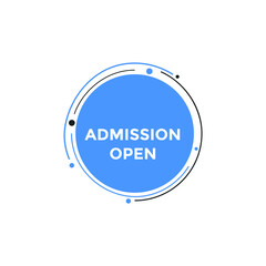 Admission open button. Admission open text web template. Admission open banner 
