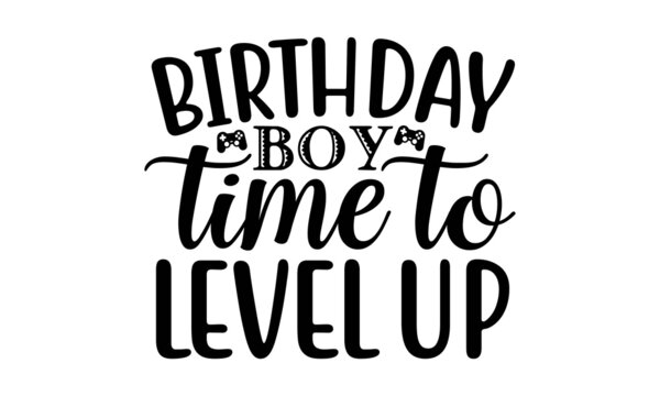 Birthday boy time to level up SVG,Video Game svg bundle,Gamer Svg,Video Game svg,Video Game t-shirt, Video Game design,Video Game t-sihrt design, Video Game svg vector, Video Game vector,Video Game