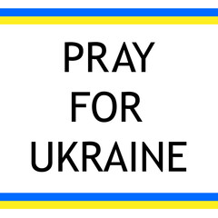 Pray for Ukraine concept background, Ukraine flag love shape praying concept jpeg illustration. Pray For Ukraine peace. Save Ukraine from Russia.
 