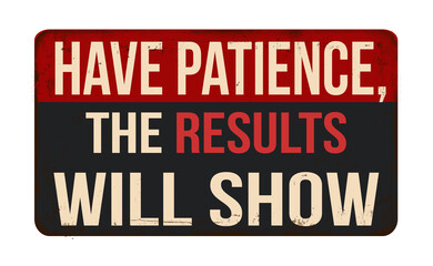 Have patience, the results will show vintage rusty metal sign
