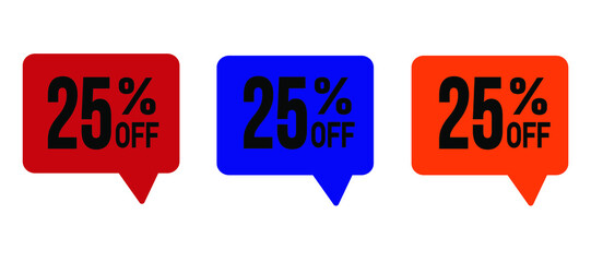 Set Sale 25% off speech bubble banners, discount tags design template, extra deals, vector illustration.