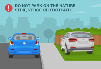 Outdoor parking rules. Correct and incorrect parking. Do not park on the nature strip, verge or footpath. Flat vector illustration template.