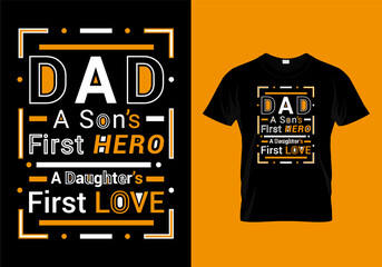 Dad a sons first hero a daughters first love T-shirt Design 