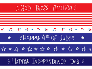 Happy Independence day, God bless America, 4th of July border set with confetti, stars, stripes and calligraphy greeting sighns on red, blue and navy background.