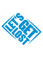 Lets Get Lost 