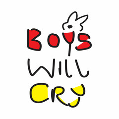Boys don't cry t-shirt design. Elegant for summer tees, t-shirt design, apparel, clothing company, fashion, outfit. 