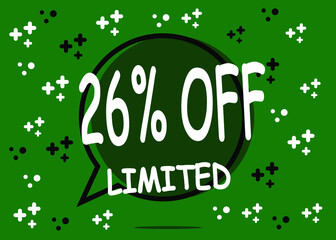 26% off limited units. Sale banner in the form of a balloon for promotion in green.
