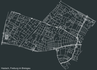 Detailed negative navigation white lines urban street roads map of the HASLACH DISTRICT of the German regional capital city of Freiburg im Breisgau, Germany on dark gray background