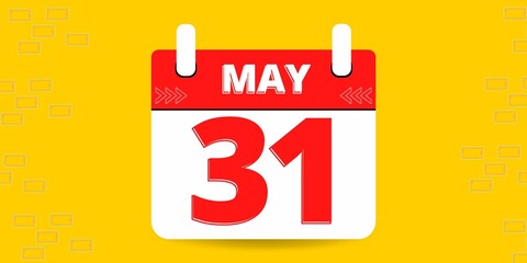 31th day of the calendar. Banner with thirty one on an yellow background with a white calendar