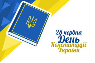 Translation: June 28, Constitution day of Ukraine. vector illustration. Suitable for greeting card, poster and banner.