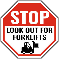Stop look out for forklifts sign. Symbols safety for shipping declarations, traffic, transport, personnel, and businesses.  © shamanviiii