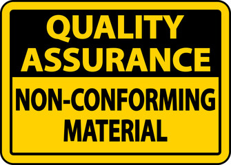 Quality Assurance Non-Conforming Material Sign
