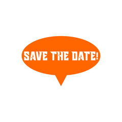Save the date speech banner bubble icon isolated on white background