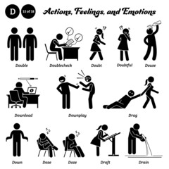 Stick figure human people man action, feelings, and emotions icons alphabet D. Double, doublecheck, doubt, doubtful, douse, download, downplay, drag, down, doze, draft, and drain.