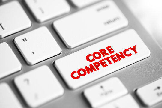 Core Competency - company's set of skills or experience in some activity, rather than physical or financial assets, text concept button on keyboard