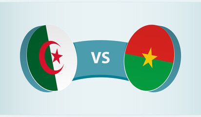 Algeria versus Burkina Faso, team sports competition concept.