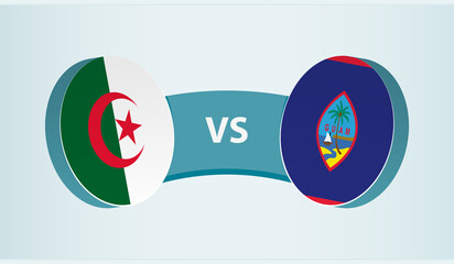 Algeria versus Guam, team sports competition concept.