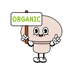 Cute funny mushroom with an inscription organic character. Vector hand drawn traditional cartoon vintage, retro, kawaii character illustration icon. Isolated white background. Mushroom character