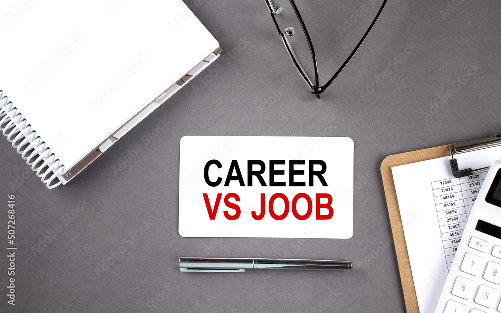 Poster career vs job text written on the card with notebook and clipboard, grey background