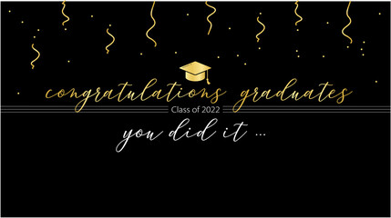 congrats graduation class of 2022, congratulation graduates, you did it, congrats you did it
