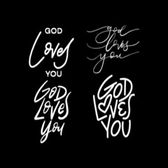 set of word  God Loves You. Handwritten Inspirational Motivational Quote. Free hand lettering. Scripture bible quote.